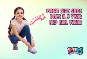 What Size Shoe Does a 5 Year Old Girl Wear? A Shoe Guide