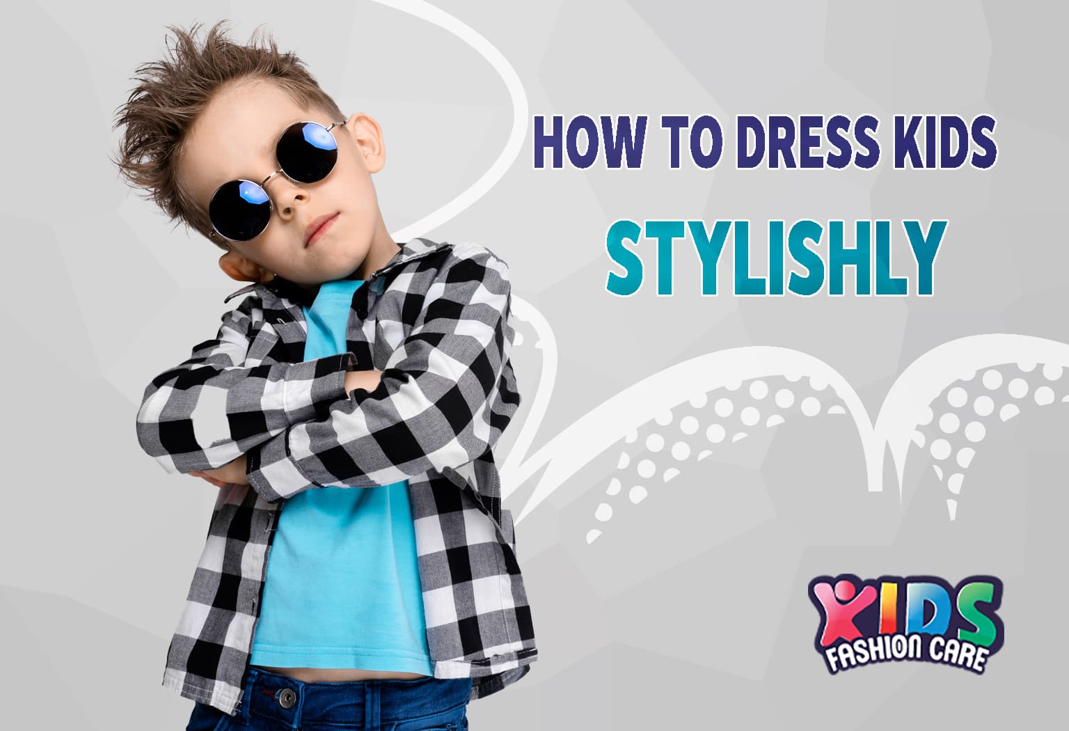How to dress kids stylishly