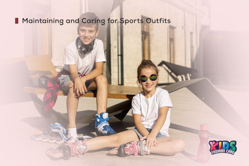 Sports Outfits Idea for Your Little Athlete – Ultimate Guide 7 Maintaining and Caring for Sports Outfits