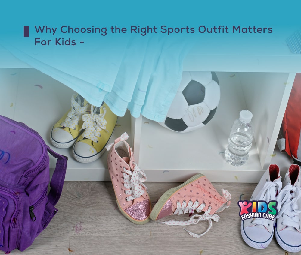 Sports Outfits Idea for Your Little Athlete – Ultimate Guide 2 Why Choosing the Right Sports Outfit Matters for Kids