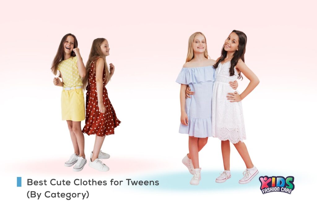 Best Cute Clothes for Tweens