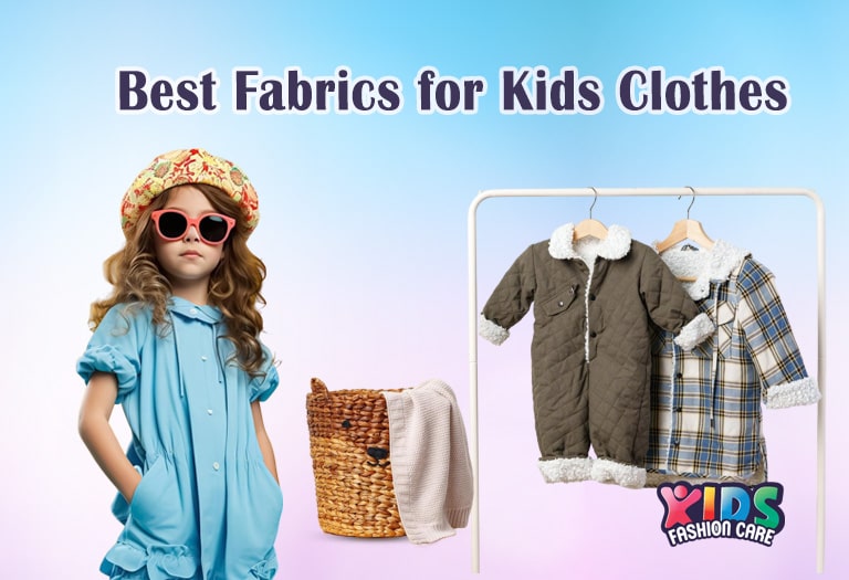 Best Fabrics for Kids Clothes