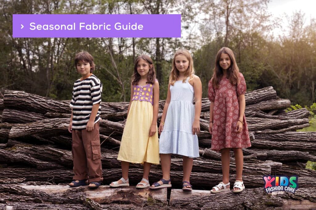 Seasonal Fabric Guide for Kids’ Clothing