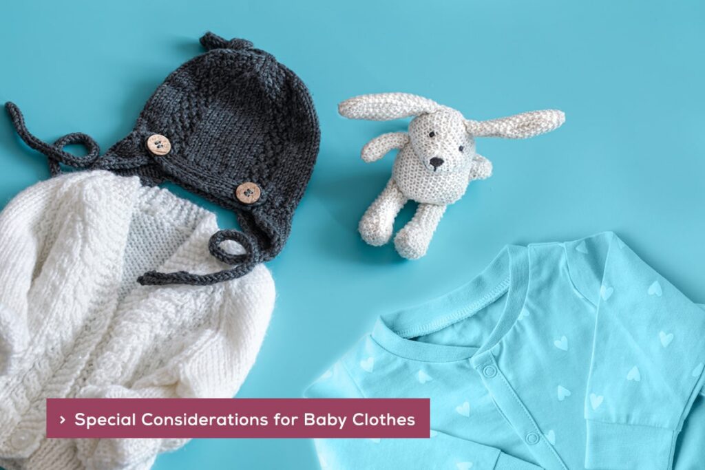 Special Considerations for Baby Clothes