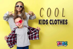 Cool Kids Clothes: Trendy & Comfortable Styles Every Child Will Love