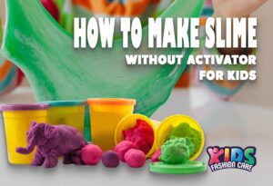 How to Make Slime Without Activator for Kids | A Safe & Fun Guide for Moms