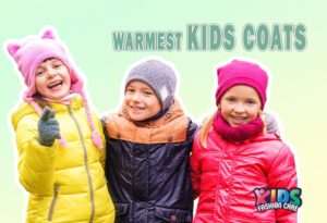 Warmest Kids Coats: A Complete Guide to Keep Children Cozy in Winter